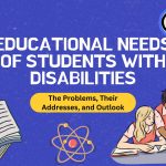 Educational Needs of Students with Disabilities